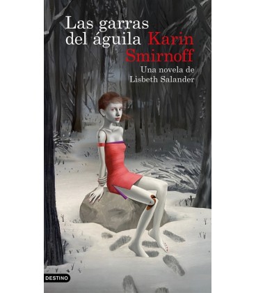 LAS GARRAS DEL AGUILA: UNA NOVELA DE LISBETH SALANDER (SERIE MILLENNIU