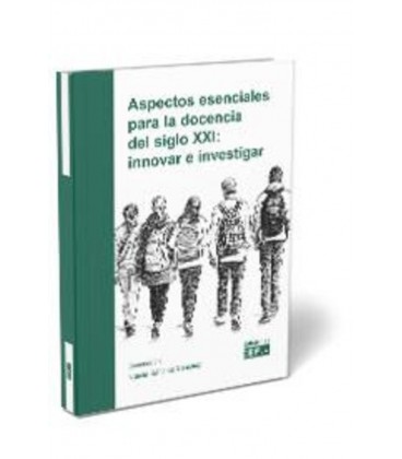 ASPECTOS ESENCIALES PARA LA DOCENCIA DEL SIGLO XXI INNOVAR E INVESTIGA