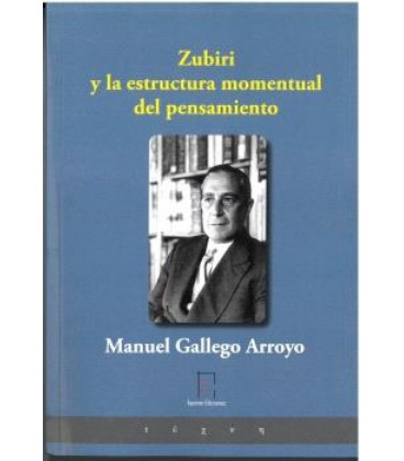 ZUBIRI Y LA ESTRUCTURA MOMENTUAL DEL PENSAMIENTO