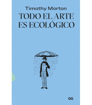 TODO EL ARTE ES ECOLOGICO