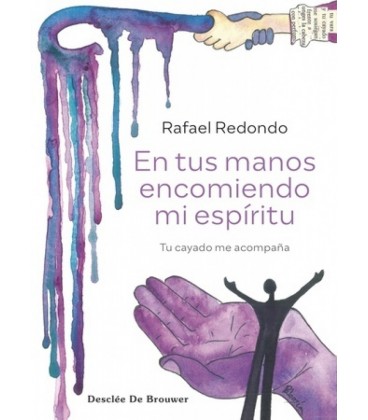 EN TUS MANOS ENCOMIENDO MI ESPIRITU TU CAYADO ME ACOMPAÑA