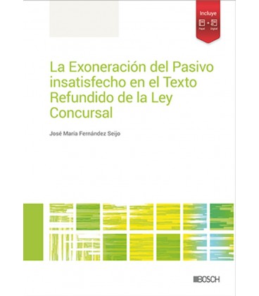 LA EXONERACION DEL PASIVO INSATISFECHO EN EL TEXTO REFUNDIDO DE LA LEY