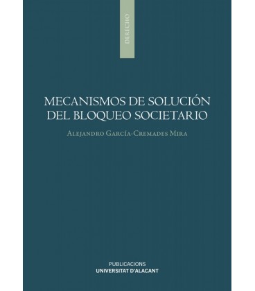 MECANISMOS DE SOLUCION DEL BLOQUEO SOCIETARIO