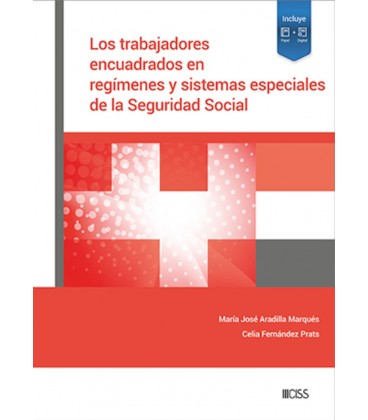LOS TRABAJADORES ENCUADRADOS EN REGIMENES Y SISTEMAS ESPECIALES DE LA