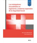 LOS TRABAJADORES ENCUADRADOS EN REGIMENES Y SISTEMAS ESPECIALES DE LA