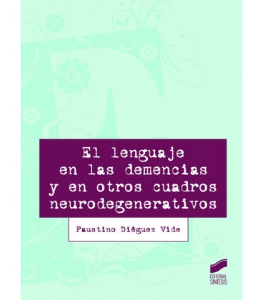 EL LENGUAJE EN LAS DEMENCIAS Y EN OTROS CUADROS CLINICOS NEURODEGENERA