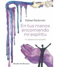 EN TUS MANOS ENCOMIENDO MI ESPIRITU TU CAYADO ME ACOMPAÑA