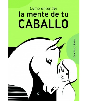 COMO ENTENDER LA MENTE DE TU CABALLO