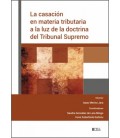 LA CASACION EN MATERIA TRIBUTARIA A LA LUZ DE LA DOCTRINA DEL TRIBUNAL