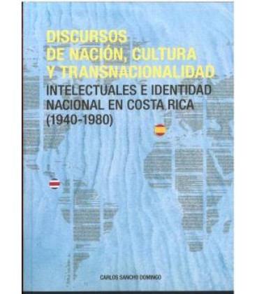 DISCURSOS DE NACION CULTURA Y TRANSNACIONALIDAD INTELECTUALES EN COSTA