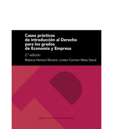 CASOS PRACTICOS DE INTRODUCCION AL DERECHO PARA LOS GRADOS DE ECONOMIA