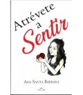 ATREVETE A SENTIR