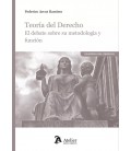 TEORIA DEL DERECHO EL DEBATE SOBRE SU METODOLOGIA Y FUNCION