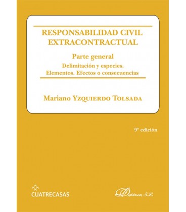 LA RESPONSABILIDAD CIVIL EXTRACONTRACTUAL PARTE GENERAL DELIMITACION Y