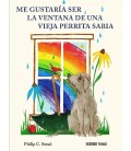 QUERIA SER LA VENTANA DE UNA VIEJA PERRITA SABIA
