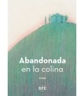 ABANDONADA EN LA COLINA