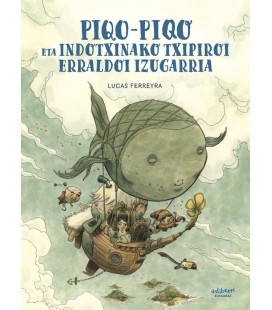 PIQO PIQO ETA INDOTXINAKO TXIPIROI ERRALDOI IZUGARRIA (EUSKERA)