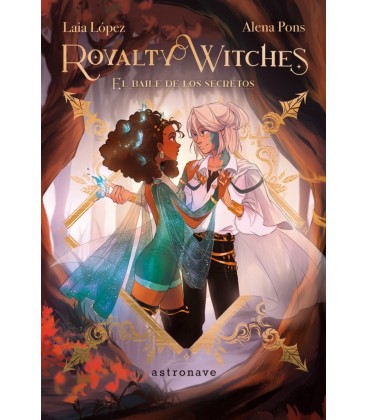 ROYALTY WITCHES 2 EL BAILE DE LOS SECRETOS