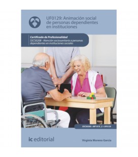 ANIMACION SOCIAL DE PERSONAS DEPENDIENTES EN INSTITUCIONES