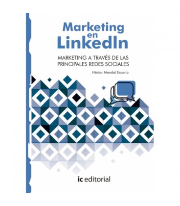 MARKETING EN LINKEDIN MARKETING A TRAVES DE LAS PRINCIPALES REDES SOCI
