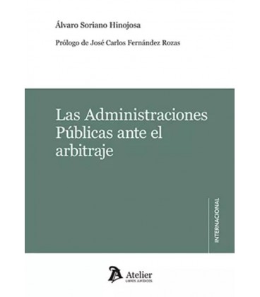 LAS ADMINISTRACIONES PUBLICAS ANTE EL ARBITRAJE