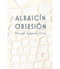 ALBAICIN OBSESION MANUEL ANGELES ORTIZ