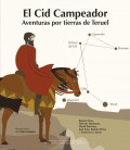 EL CID CAMPEADOR AVENTURAS POR TIERRAS DE TERUEL