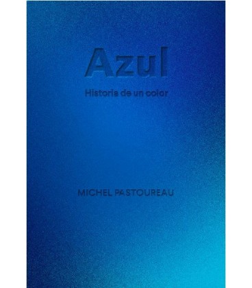 AZUL HISTORIA DE UN COLOR