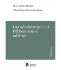 LAS ADMINISTRACIONES PUBLICAS ANTE EL ARBITRAJE