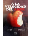 A LA VELOCIDAD DEL AMOR