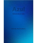 AZUL HISTORIA DE UN COLOR