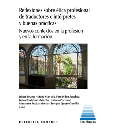 REFLEXIONES SOBRE ETICA PROFESIONAL DE TRADUCTORES E INTERPRETES Y BUE