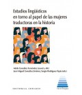 ESTUDIOS LINGUISTIOS EN TORNO AL PAPEL DE LAS MUJERES TRADUCTORAS EN L