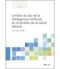 LIMITES AL USO DE LA INTELIGENCIA ARTIFICIAL EN EL AMBITO DE LA SALUD