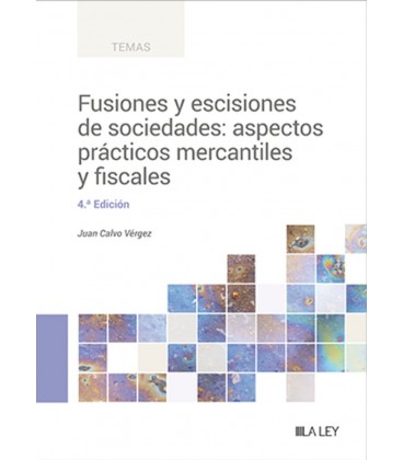 FUSIONES Y ESCISIONES DE SOCIEDADES ASPECTOS PRACTICOS 4 EDICION