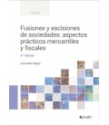 FUSIONES Y ESCISIONES DE SOCIEDADES ASPECTOS PRACTICOS 4 EDICION