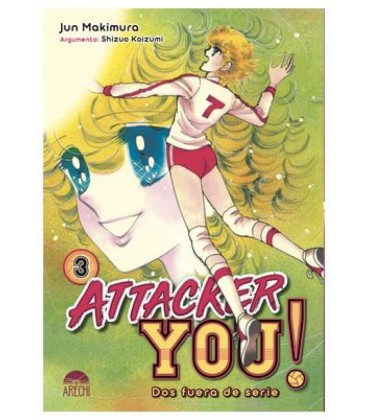 ATTACKER YOU! DOS FUERA DE SERIE 03