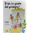 Y YO A QUIEN ME PAREZCO