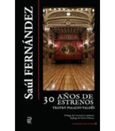 30 AÑOS DE ESTRENOS TEATRO PALACIOS VALDES