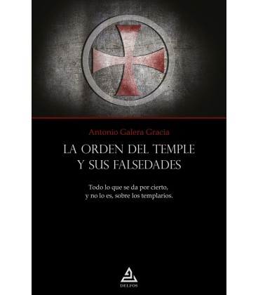 LA ORDEN DEL TEMPLO Y SUS FALSEDADES
