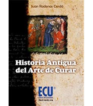 HISTORIA ANTIGUA DEL ARTE DE CURAR