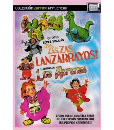 ZAS ZAS ZAS LANZARRAYOS LA HISTORIA DE LOS AURONES