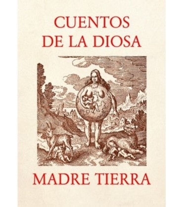 CUENTOS DE LA DIOSA MADRE TIERRA