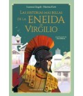 HISTORIAS MAS BELLAS DE LA ENEIDA DE VIRGILIO LAS