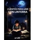 CUENTOS PARA LEER CON LINTERNA