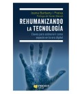 REHUMANIZANDO LA TECNOLOGIA