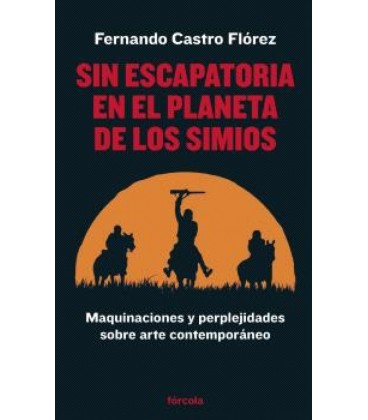SIN ESCAPATORIA EN EL PLANETA DE LOS SIMIOS