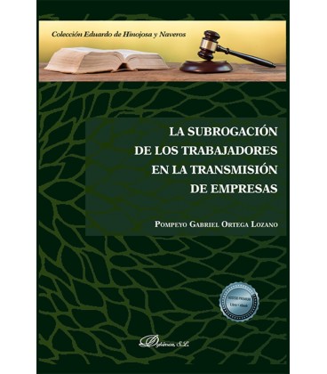 LA SUBRROGACION DE LOS TRABAJADORES EN LA TRANSMISION DE EMPRESAS