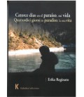 CATORCE DIAS EN EL PARAISO MI VIDA QUATTORDICI GIORNI IN PARADISO LA M