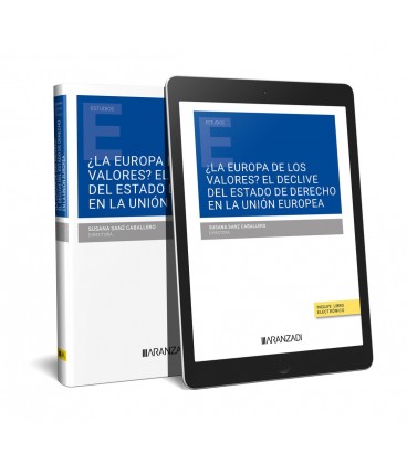EUROPA DE LOS VALORES EL DECLIVE DEL ESTADO DE DERECHO EN LA UNION EU